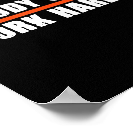 Nobody Cares Work Harder Motivational For Athletes ポスター (角)