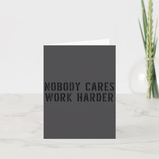 Nobody Cares Work Harder Motivational Workout  カード (正面)