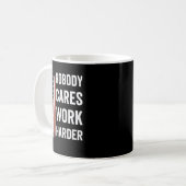 Nobody Cares Work Harder Motivational Workout Gym  コーヒーマグカップ (正面左)