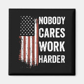 Nobody Cares Work Harder Motivational Workout Gym  マグネット (正面)