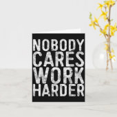 Nobody Cares Work Harder Shirt Men Women Motivatio カード (黄色い花)