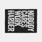 Nobody Cares Work Harder Shirt Men Women Motivatio フリースブランケット (正面(横))