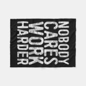 Nobody Cares Work Harder Shirt Men Women Motivatio フリースブランケット (正面(横))
