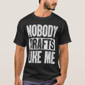 Nobody Drafts Like Me Fantasy Football Draft Day  Tシャツ (正面)