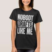Nobody Drafts Like Me Fantasy Football Draft Day Tシャツ (正面)