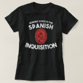 Nobody Expects The Spanish Inquisition Funny Tシャツ (デザイン正面)