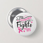 Nobody Fights Alone Breast Cancer Awareness 缶バッジ (正面&裏面)