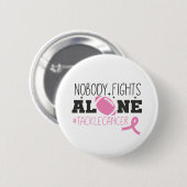 Nobody Fights Alone Breast Cancer Pink Ribbon 缶バッジ (正面&裏面)