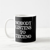 Nobody Listens To Techno  コーヒーマグカップ (左)