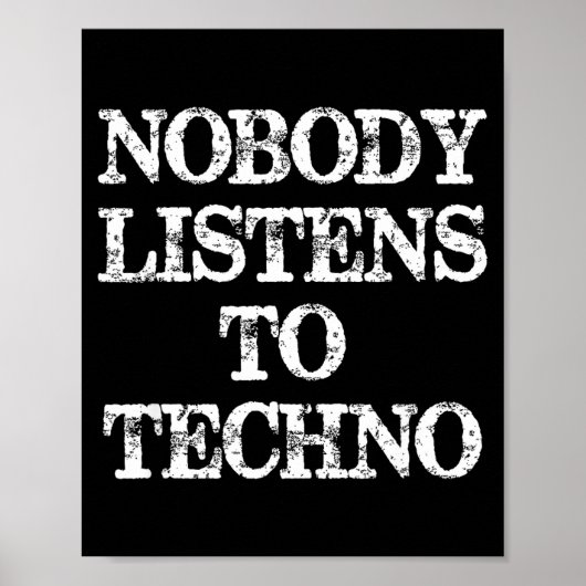Nobody Listens To Techno  ポスター (正面)