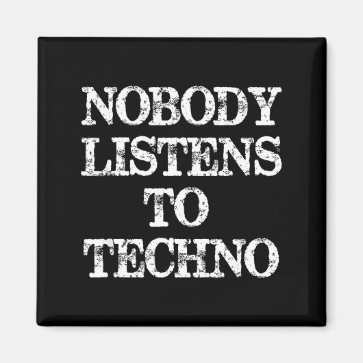 Nobody Listens To Techno マグネット (正面)