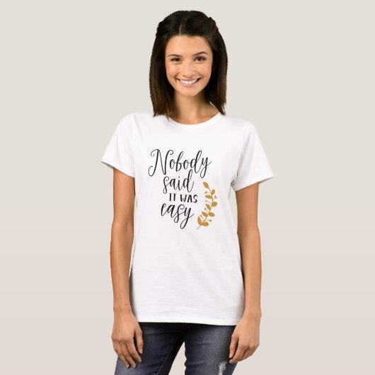 Nobody said it was easy tシャツ (正面フル)