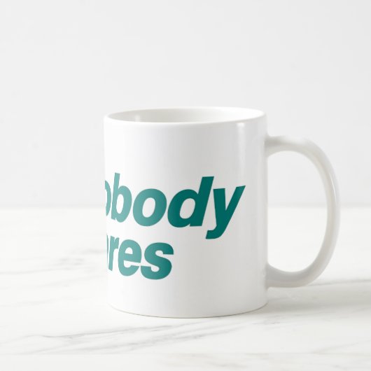 NobodyCares Mug  コーヒーマグカップ (右)