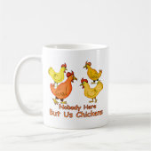 NobodyHereしかし私達鶏 コーヒーマグカップ (左)