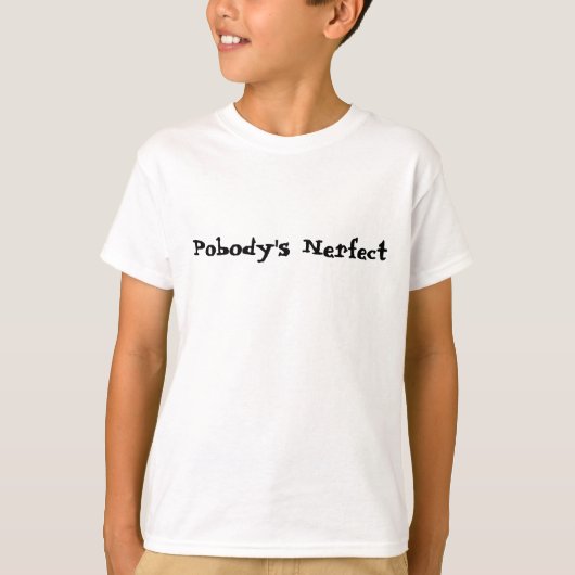 Nobody's Perfect Funny Shirtおもしろい諺T Tシャツ (正面)