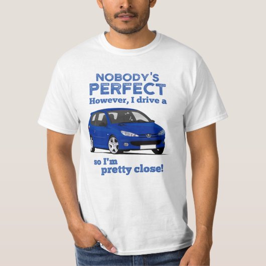 Nobody's perfect - PUG 206 Gti Tシャツ (正面)