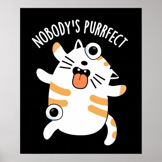 Nobody's purfect おもしろい Cat Pun Dark BG ポスター (正面)