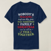 Nobody's Walking Out On This Fun Old Family Christ Tシャツ (デザイン正面)