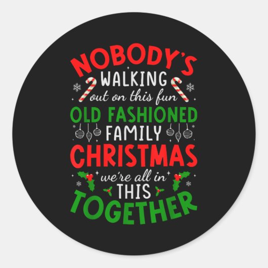 Nobody's Walking Out On This Fun Old Fashioned Fam ラウンドシール (正面)