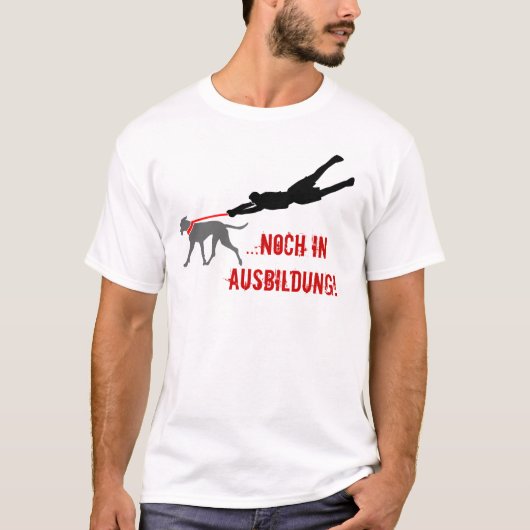 ...noch in Ausbildung! Tシャツ (正面)