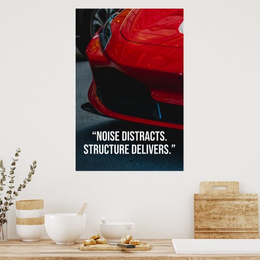 Noise Distracts Structure Delivers Car Quote ポスター (キッチン)