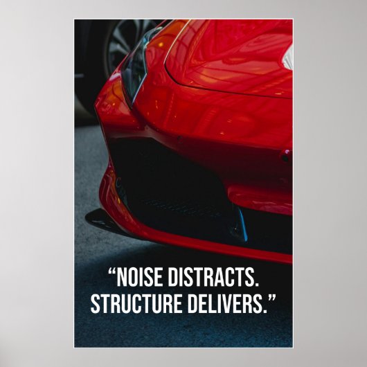 Noise Distracts Structure Delivers Car Quote ポスター (正面)