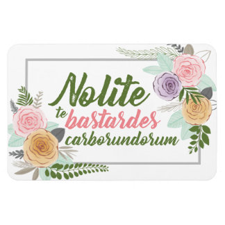 Nolite te Bastardes Carborundorum磁石 マグネット
