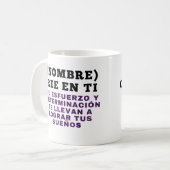 NOMBRE) (NOMBRE) CREE EN TI TU ESFUERZO Y DETERMI コーヒーマグカップ (正面左)