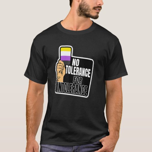 Non-Binary Pride Flag No tolerance for Intolerance Tシャツ (正面)