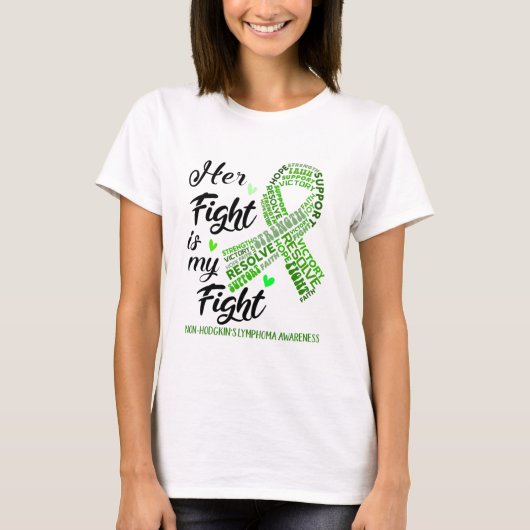 Non-Hodgkin's Lymphoma Her Fight is our Fight Tシャツ (正面)