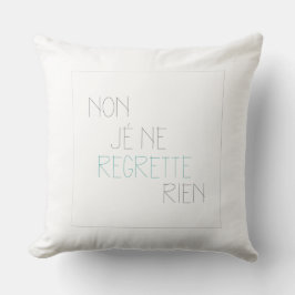 Non, Je Ne Restte Rien – いいえ、私は何も後悔していない クッション