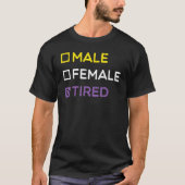 Nonbinary Male Female Tired Non Binary Enby Lgbtq  Tシャツ (正面)