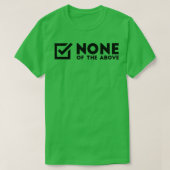 None Of The Above Tシャツ (デザイン正面)