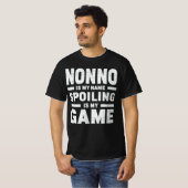 Nonnoは私の名前を台無しは私のゲームのおじいちゃんギフト Tシャツ (正面フル)