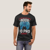 NoobからプロゲーマーProゲーマーGaminにレベルアップ Tシャツ (正面フル)