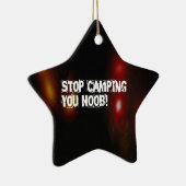 Noobキャンプすることを止めて下さい セラミックオーナメント (右)