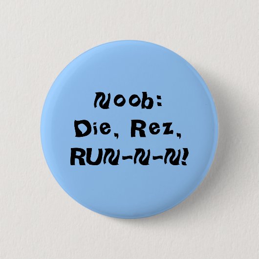 Noob: 、Rez、RUN-N-Nは死にます! 缶バッジ (正面)
