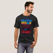 NoPAIN NOGAIN funny drsign Tシャツ (正面フル)