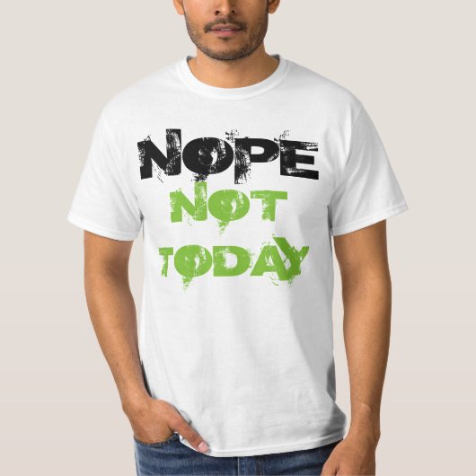 "Nope今日"のTシャツ Tシャツ (正面)
