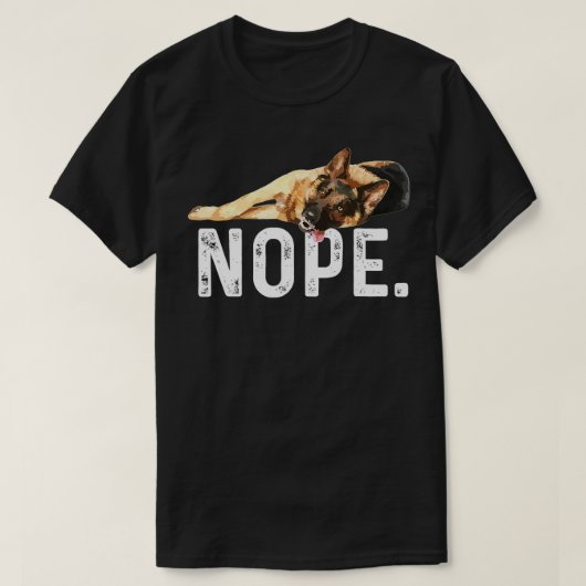 Nope怠惰なドイツの羊飼い犬の恋人のギフト Tシャツ (デザイン正面)