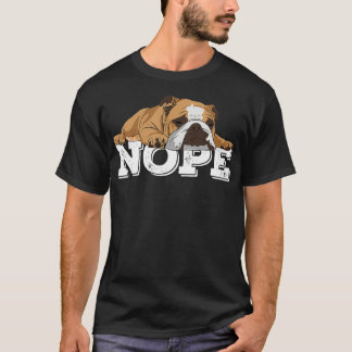 Nope怠惰な英語ブルドッグ犬の恋人のギフト Tシャツ