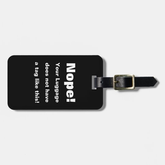 Nope! あなたの荷物はこのようなラベルを備えていません! ラゲッジタグ (正面横)