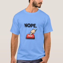 NOPE | おもしろい サラスティックな ミーム デザイン Tシャツ