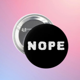 NOPE 面白いフレーズ バッジ 白文字