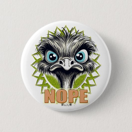 "Nope" Cute Ostrich Button 缶バッジ (正面)