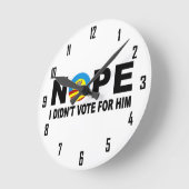 NOPE Iは彼のために投票しませんでした ラウンド壁時計 (傾斜)