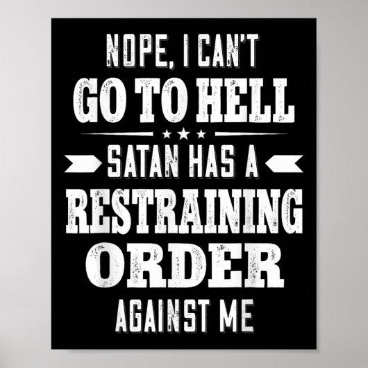 Nope I Can’t Go To Hell Satan Has A Restraining Or ポスター (正面)