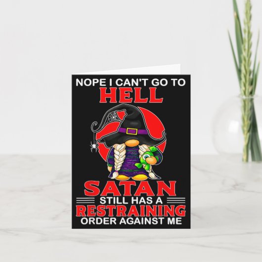 Nope I Can't Go To Hell Satan Still Has A Restrain カード (正面)