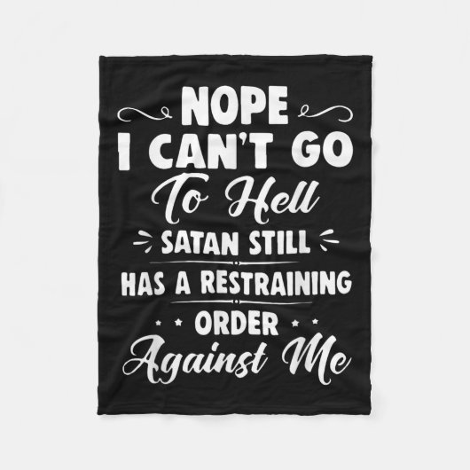 Nope I Can't Go To Hell Satan Still Has A Restrain フリースブランケット (正面)