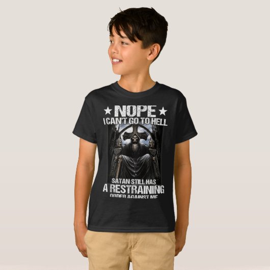 Nope I Can't Go To Hell Satan Still Has Restrainin Tシャツ (正面フル)